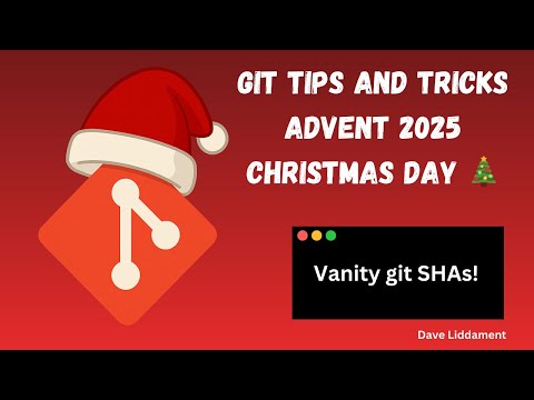 Video thumbnail: Git tips and tricks. Day 25. Vanity SHAs