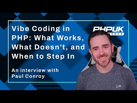 Video thumbnail: Vibe Coding vs. Engineering: Building AI Apps in PHP with Paul Conroy